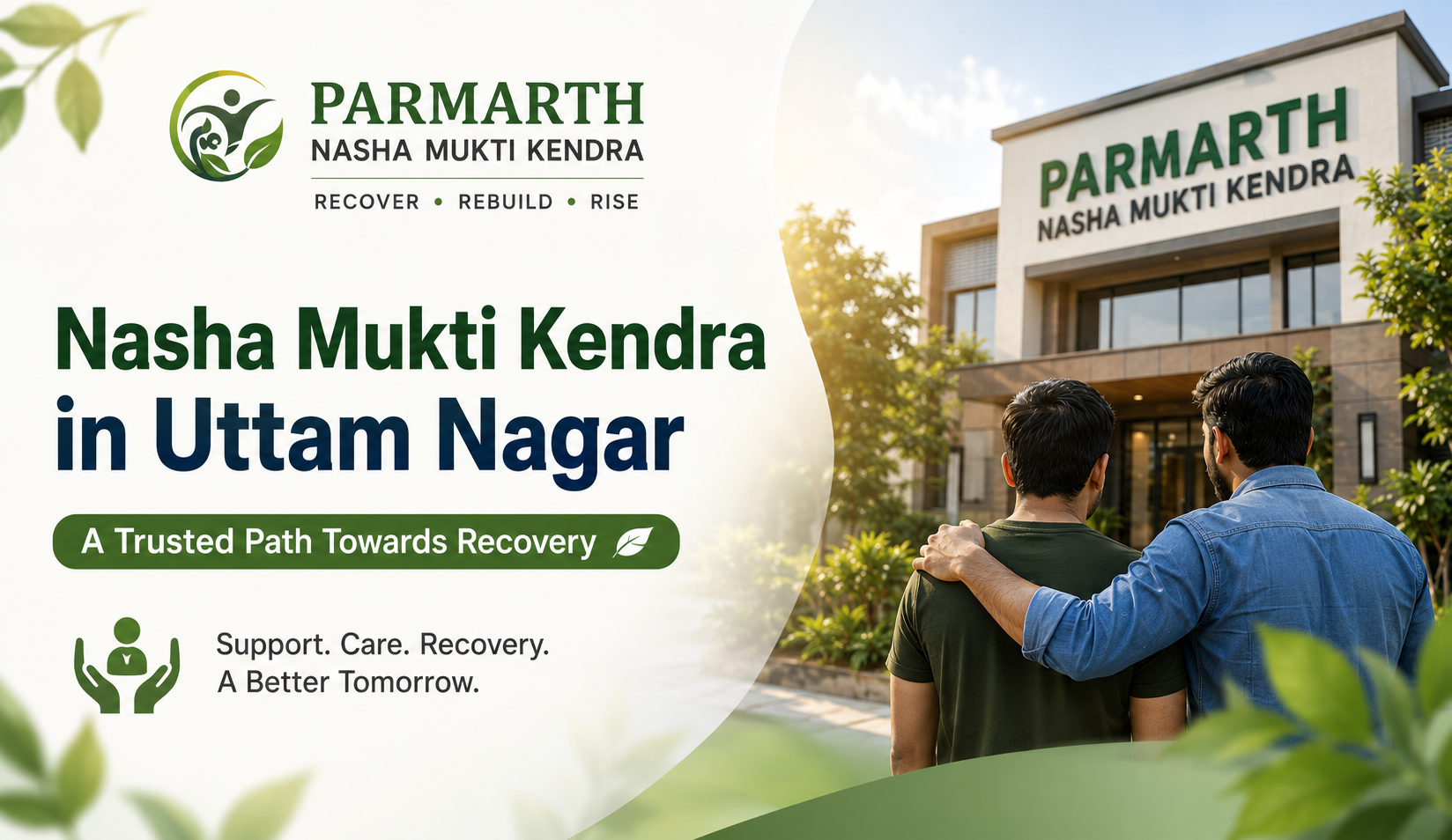 Nasha Mukti Kendra in Uttam Nagar – A Trusted Path Towards Recovery | Parmarth Nasha Mukti Kendra